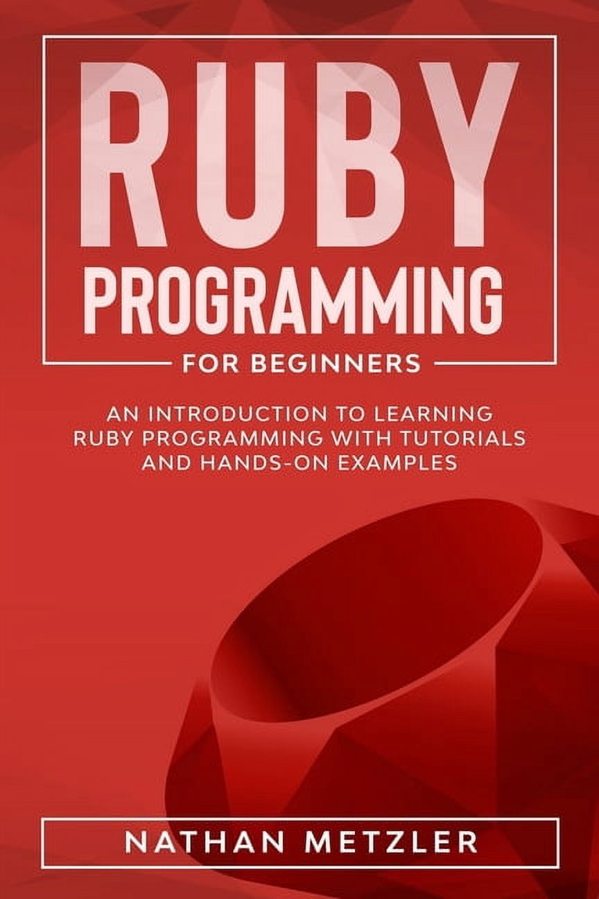 Programming for Beginners Ruby Programming for Beginners: An ...