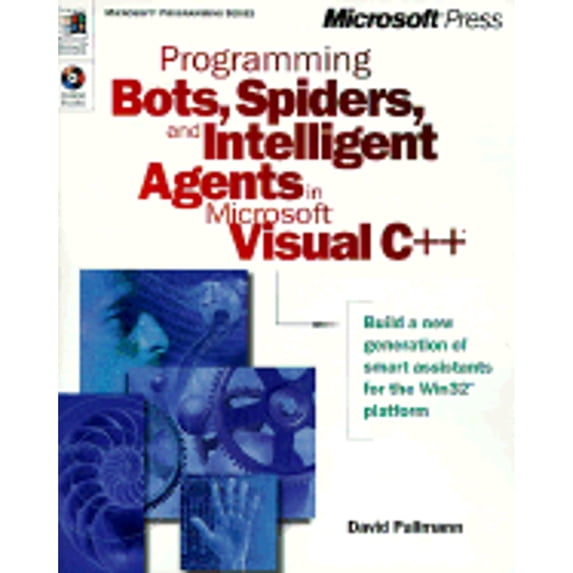 Pre-Owned Programming Bots, Spiders, and Intelligent Agents in Microsoft Visual C++ (Paperback) 0735605653 9780735605657