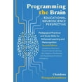 thumbnail image 1 of Programming the Brain: Educational Neuroscience Perspective: Pedagogical Practices and Study Skills for Enhanced Learnin, (Paperback), 1 of 1