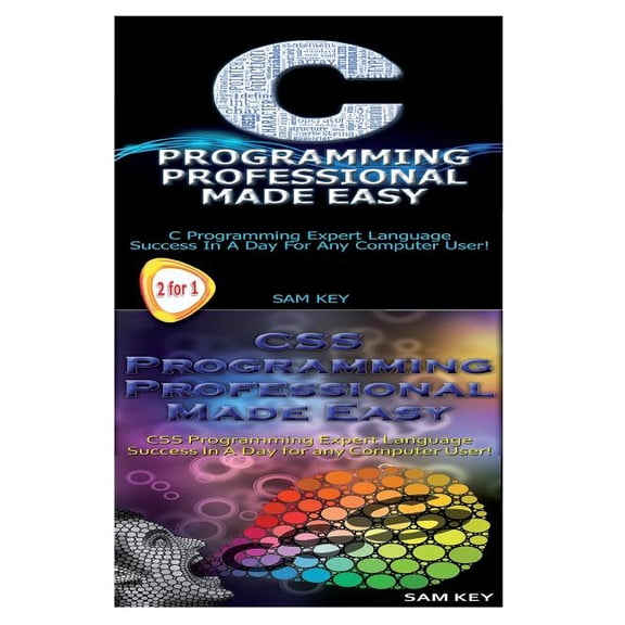 Programming: C Programming Professional Made Easy & CSS Programming Professional Made Easy (Paperback)