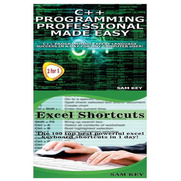 Programming: C++ Programming Professional Made Easy & Excel Shortcuts (Series #55) (Paperback)