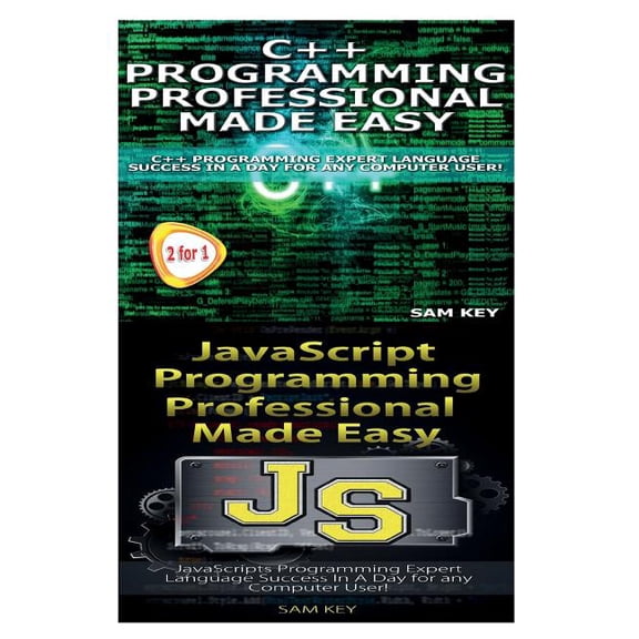 Programming: C++ Programming Professional Made Easy & JavaScript Professional Programming Made Easy (Series #61) (Paperback)