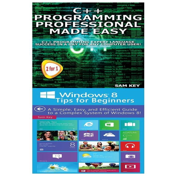 Programming: C++ Programming Professional Made Easy & Windows 8 Tips for Beginners (Paperback)
