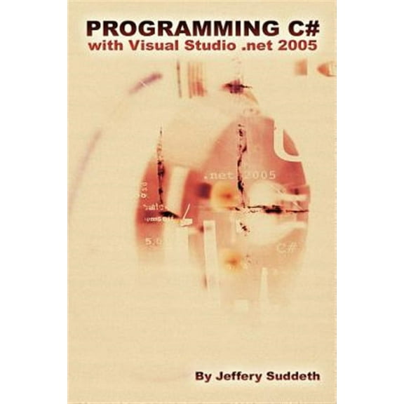 Programming C# with Visual Studio .Net 2005