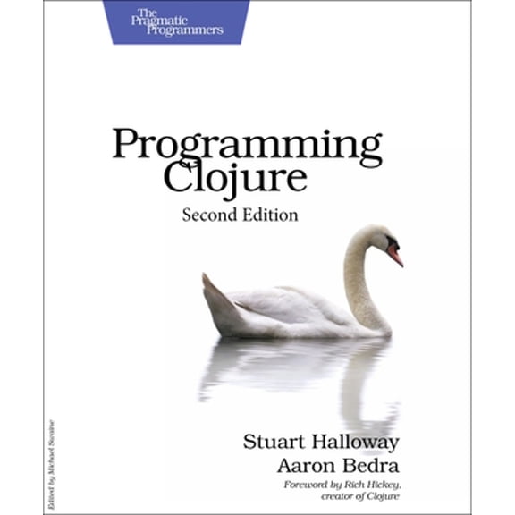 Programming Clojure (Paperback) by Stuart Halloway, Aaron Bedra