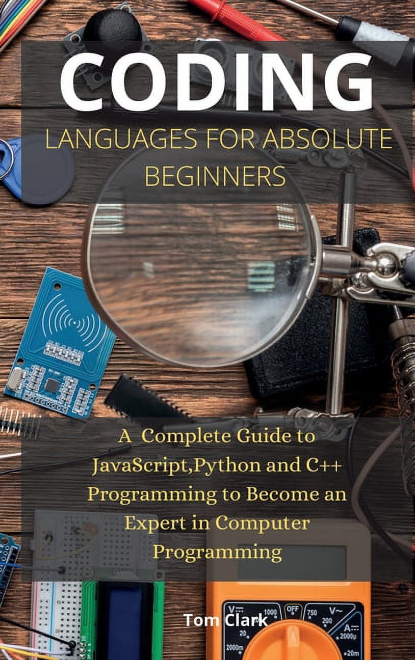 Programming: Coding Languages for Absolute Beginners: A Complete Guide ...