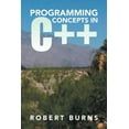 thumbnail image 1 of Programming Concepts in C++ (Paperback) by Robert Burns, 1 of 1