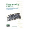 thumbnail image 1 of Monkmakes Embedded Programming Programming ESP32: Learn MicroPython Coding and Electronics, (Paperback), 1 of 1