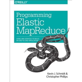 Programming Elastic Mapreduce: Using AWS Services to Build an End-To-End Application (Paperback)