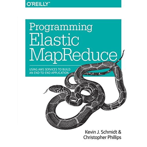Pre-Owned Programming Elastic Mapreduce: Using AWS Services to Build an End-To-End Application (Paperback) 1449363628 9781449363628