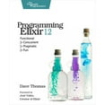thumbnail image 1 of Pre-Owned Programming Elixir 1.2: Functional, Concurrent, Pragmatic, Fun Paperback, 1 of 1