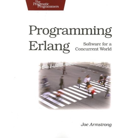 Pre-Owned Programming Erlang: Software for a Concurrent World (Paperback) 193435600X 9781934356005