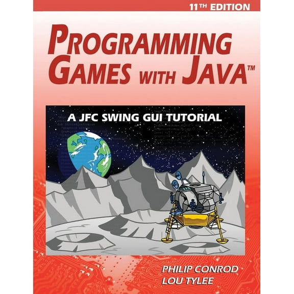 Programming Games with Java - 11th Edition: A JFC Swing GUI Tutorial, (Paperback)