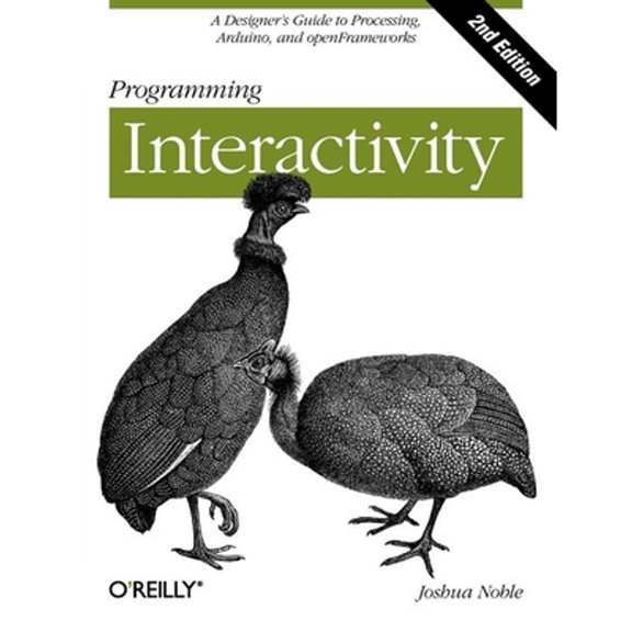 Pre-Owned Programming Interactivity: A Designer's Guide to Processing, Arduino, and Openframeworks (Paperback) 144931144X 9781449311445