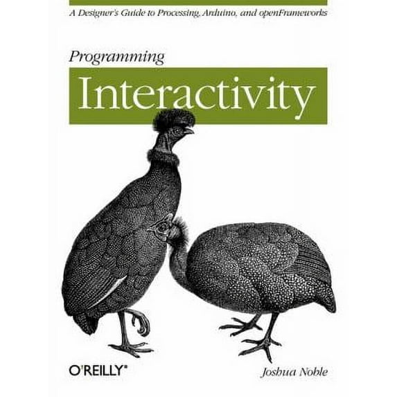 Pre-Owned Programming Interactivity: A Designer's Guide to Processing, Arduino, and OpenFrameworks (Paperback) 0596154143 9780596154141