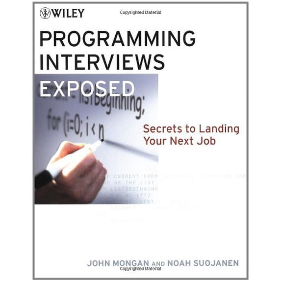 Pre-Owned Programming Interviews Exposed: Secrets to Landing Your Next Job (Paperback) 0471383562 9780471383567