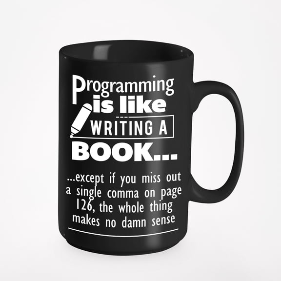 Programming Is Like Writing A Book. Funny Programmer Codes, Black 15oz Ceramic Mug