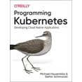 thumbnail image 1 of Programming Kubernetes: Developing Cloud-Native Applications (Paperback), 1 of 1