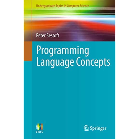 Pre-Owned Programming Language Concepts (Undergraduate Topics in Computer Science) (Paperback) 1447141555 9781447141556