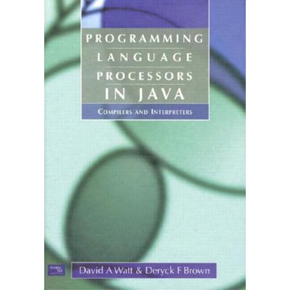 Pre-Owned Programming Language Processors in Java: Compilers and Interpreters (Hardcover) 0130257869 9780130257864