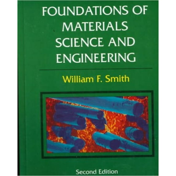 Pre-Owned Foundations of Materials Science and Engineering (Hardcover) 0070592020 9780070592025
