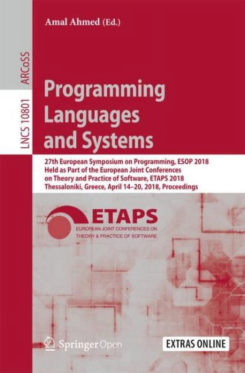 Programming Languages and Systems: 27th European Symposium on Programming, ESOP 2018, Held as Part of the European Joint Conferences on Theory and Practice of Software, Etaps 2018, Thessaloniki, Greec