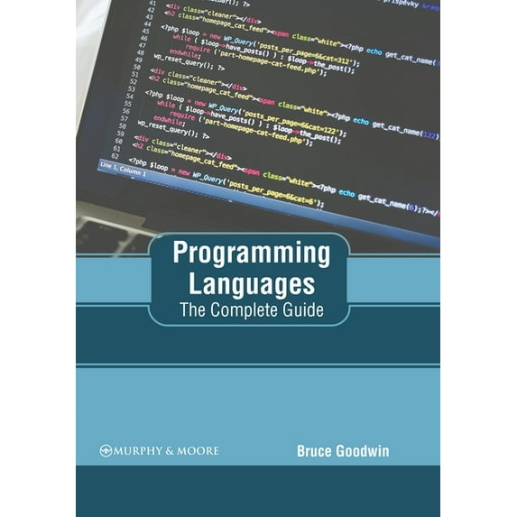Programming Languages: The Complete Guide, (Hardcover)