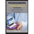 thumbnail image 1 of Programming Languages for Beginners : A Complete guide to HTML and SQL Programming Step-by-Step (Paperback), 1 of 1