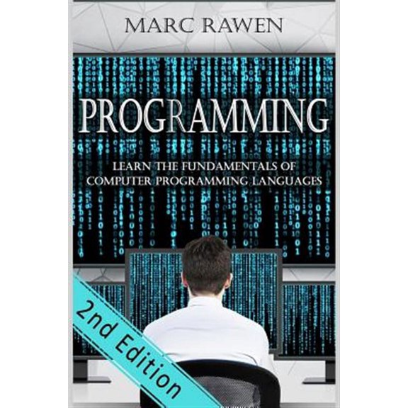 Programming : Learn the Fundamentals of Computer Programming Languages