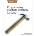thumbnail image 1 of Programming Machine Learning: From Coding to Deep Learning (Paperback), 1 of 2