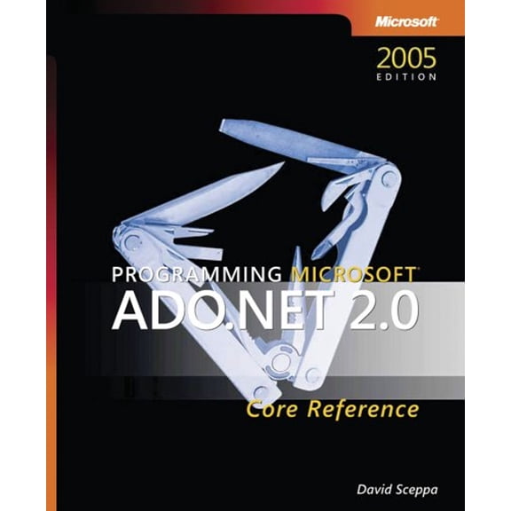 Pre-Owned Programming Microsoft ADO.NET 2.0 Core Reference (Paperback) 073562206X 9780735622067