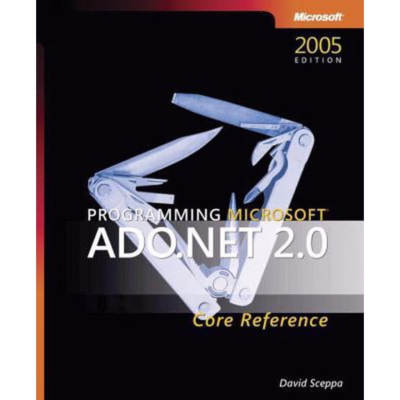 Pre-Owned Programming Microsoft® ADO.NET 2.0 Core Reference (Paperback) 073562206X 9780735622067