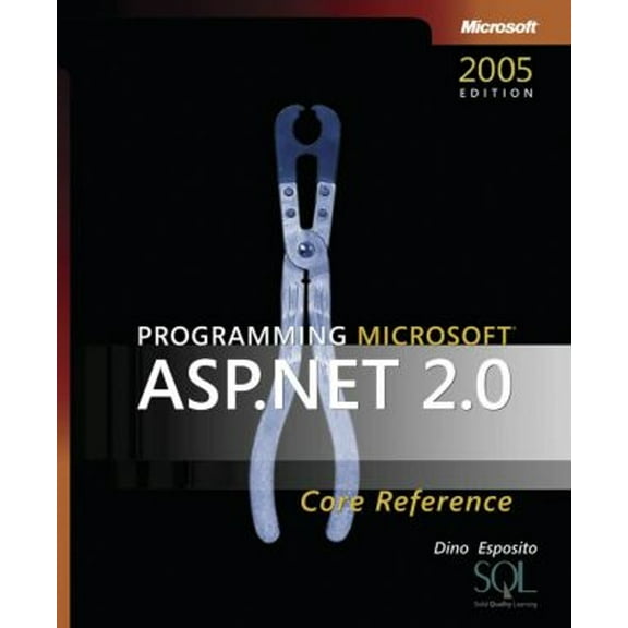 Pre-Owned Programming Microsoft ASP.Net 2.0 Core Reference (Paperback) 0735621764 9780735621763
