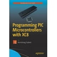 thumbnail image 1 of Programming PIC Microcontrollers with Xc8 (Paperback), 1 of 1