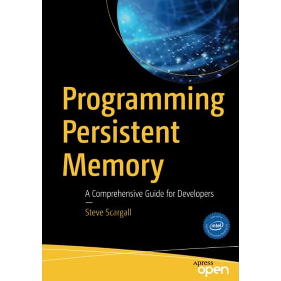 Pre-Owned Programming Persistent Memory: A Comprehensive Guide for Developers, 9781484249314, 1484249313, Paperback, First Edition edition