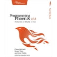 thumbnail image 1 of Pre-Owned Programming Phoenix 1.4: Productive > Reliable > Fast (Paperback) 1680502263 9781680502268, 1 of 1