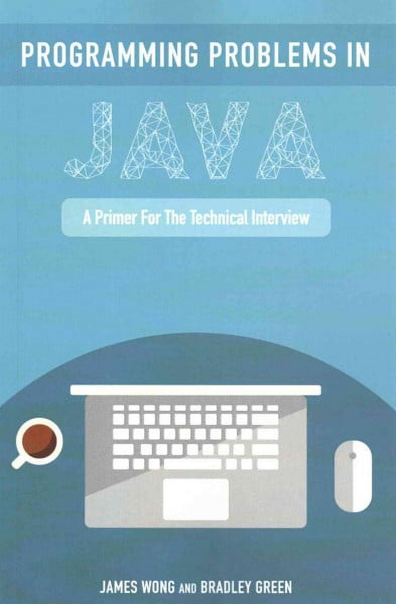 Programming Problems in Java: A Primer for the Technical Interview ...