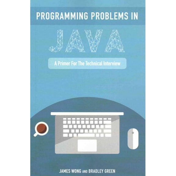 Programming Problems in Java: A Primer for the Technical Interview (Paperback)