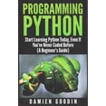 thumbnail image 1 of Programming Python: Start Learning Python Today, Even If You've Never Coded Befo (Paperback), 1 of 3