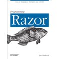 thumbnail image 1 of Pre-Owned Programming Razor: Tools for Templates in ASP.NET MVC or Webmatrix (Paperback) 1449306764 9781449306762, 1 of 1