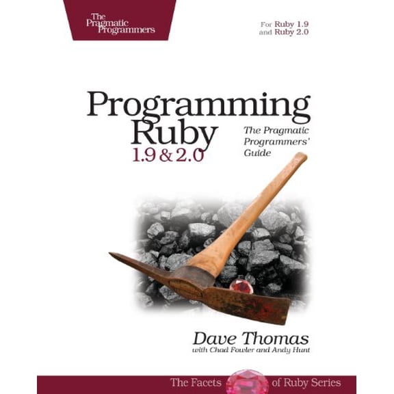 Pre-Owned Programming Ruby 1.9 & 2.0: The Pragmatic Programmers' Guide (Paperback) 1937785491 9781937785499