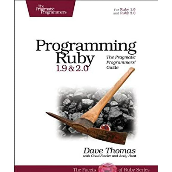 Pre-Owned Programming Ruby 1.9 & 2.0: The Pragmatic Programmers' Guide (Paperback) 1937785491 9781937785499