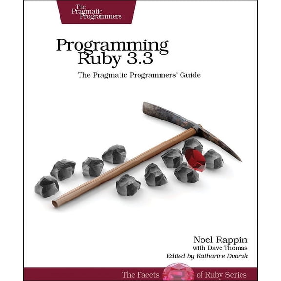 Programming Ruby 3.3: The Pragmatic Programmers' Guide (Paperback)