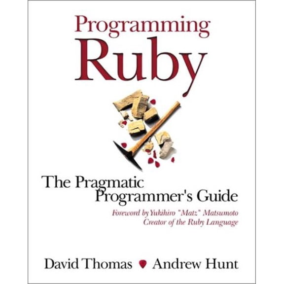 Pre-Owned Programming Ruby: A Pragmatic Programmers Guide Paperback David Thomas, Andrew Hunt, Dave Thomas