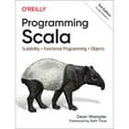 thumbnail image 1 of Pre-Owned Programming Scala: Scalability = Functional Programming + Objects (Paperback 9781492077893) by Dean Wampler, 1 of 1
