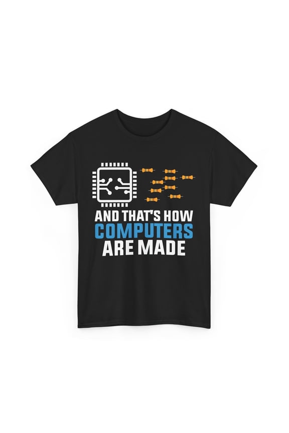 Programming Shirt, Computer Engineering That's How Computers Are Made T-shirt