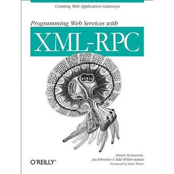 Programming Web Services with XML-RPC: Creating Web Application Gateways (Paperback)