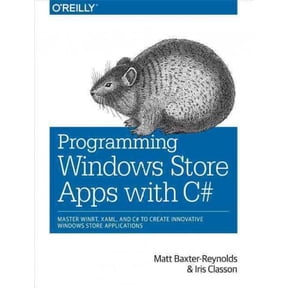 Programming Windows Store Apps with C#: Master Winrt, Xaml, and C# to Create Innovative Windows 8 Applications (Paperback)