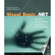 Programming and Problem Solving with Visual Basic .Net