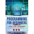 thumbnail image 1 of Programming for Beginners: 3 Books in 1- HTML+CSS+JavaScript (Basic Fundamental Guide for Beginners) (Paperback), 1 of 1